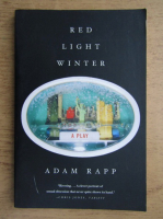 Adam Rapp - Red light winter