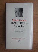 Albert Camus - Theatre, recits, nouvelles