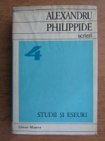 Alexandru Philippide - Scrieri (volumul 4)