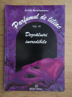 Amalia Ionescu - Dezvaluiri incredibile (volumul 3)