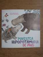 Cristiana Dana Maier - Povestea hipopotamului de plus