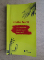 Anticariat: Cristina Boncea - Mi-ai promis ca vom muri impreuna