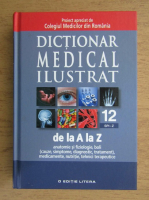 Dictionar medical ilustrat de la A la Z (volumul 12)