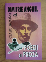 Dimitrie Anghel - Poezii si proza