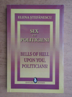 Anticariat: Elena Stefanescu - Sex cu politicieni (editie bilingva)