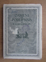 F M Resetnicov - Oameni din Podlipnaia (1948)