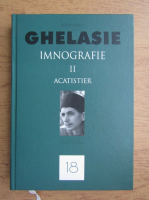 Ghelasie Gheorghe - Imnografie (volumul 18)