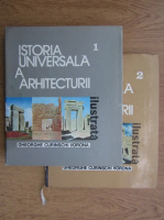 Gheorghe Curinschi Vorona - Istoria universala a Arhitecturii (volumele 1 si 2)