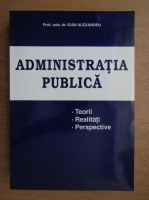 Ioan Alexandru - Administratia publica