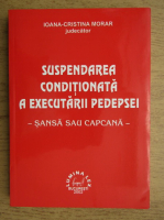 Ioana Cristina Morar - Suspendarea conditionata a executarii pedepsei