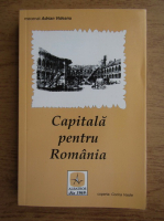 Anticariat: Ion Minulescu, Grigore Ionescu - Capitala pentru Romania