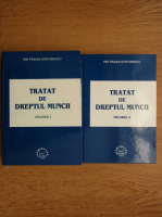 Ion Traian Stefanescu - Tratat de dreptul muncii (2 volume)