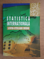 Liviu-Stelian Begu - Statistica internationala