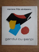 Mariana Filip Sarateanu - Gardul cu serpi