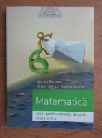 Marius Perianu - Matematica, caiet pentru vacanta de vara clasa a VI-a