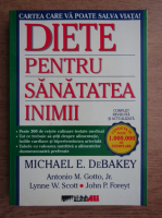 Anticariat: Michael DeBakey, Antonio M. Gotto - Diete pentru sanatatea inimii