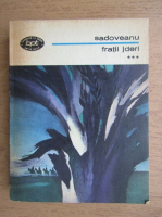 Mihail Sadoveanu - Fratii jderi (volumul 3)