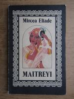 Mircea Eliade - Maitreyi