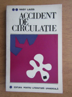 Anticariat: Nagy Lajos - Accident de circulatie (volumul 2)