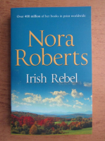 Nora Roberts - Irish Rebel