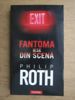 Philip Roth - Fantoma iese din scena