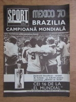 Revista Sport, nr. 12. Brazilia Campioana Mondiala. Iunie 1970