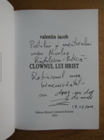Anticariat: Valentin Iacob - Clownul lui Hrist (contine autograful autorului)