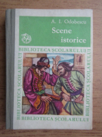 A. I. Odobescu - Scene istorice