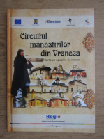 Anticariat: Circuitul manastirilor din Vrancea