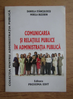 Daniela Anca Stanciulescu - Comunicarea si relatiile publice in administratia publica