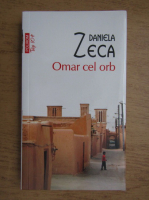 Daniela Zeca - Omar cel orb