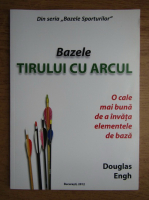 Douglas Engh - Bazele tirului cu arcul