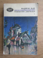 Eugene Sue - Misterele Parisului (volumul 1)