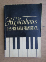 H. G. Neuhaus - Despre arta pianistica