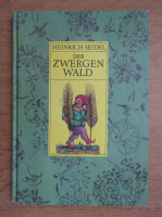 Heinrich Seidel - Der Zwergen Wald