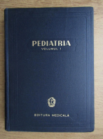 Anticariat: Ioan Nicolau - Pediatria (volumul 1)