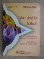 Iulia Tita - Cultura plantelor horticole