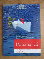 Marius Perianu - Matematica, caiet pentru vacanta de vara, clasa a V-a