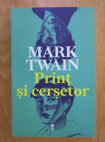 Mark Twain - Print si cersetor