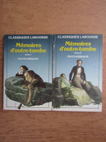 Memoires d'outre-tombe. Chateaubriand (2 volume)