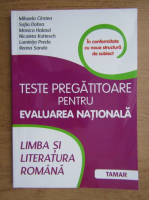 Mihaela Cristea - Teste pregatitoare pentru Evaluarea Nationala, limba si literatura romana