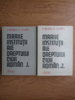 Mircea Costin - Marile institutii ale dreptului civil roman (volumele 1,2)