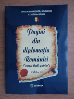Pagini din diplomatia Romaniei (volumul 2)