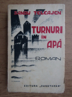 Sandu Teleajen - Turnuri in apa (1935)
