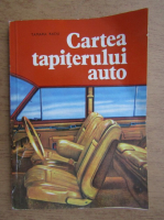 Tamara Radu - Cartea tapiterului auto