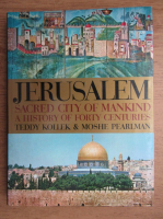 Teddy Kollek - Jerusalem. Sacred city of mankind. A history of forty centuries