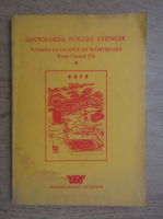 Toamna la palatul de scortisoara, antologie de poezie chineza