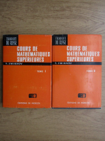 V. Smirnov - Cours de mathematiques superieures (volumul 1 si 2)