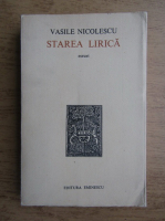 Vasile Nicolescu - Starea lirica (volumul 1)