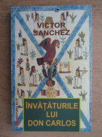 Victor Sanchez - Invataturile lui Don Carlos